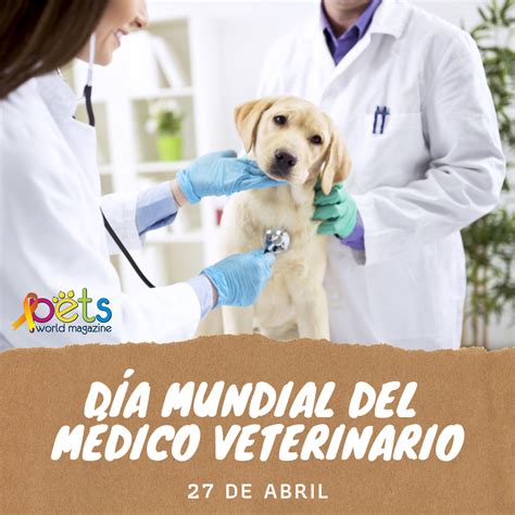 dia mundial del medico veterinario